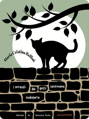 cover image of I miracoli dei gatti continuano--Audioserie--Primo episodio